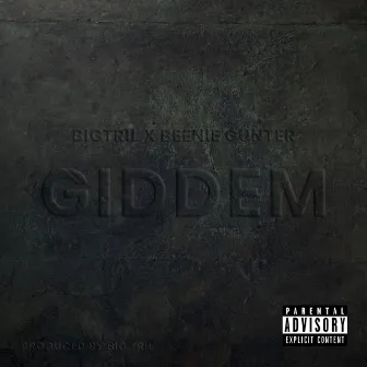 GIDDEM by Big Tril