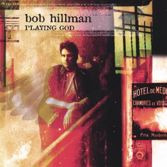 Playing God by Bob Hillman