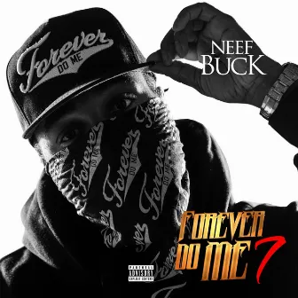 Forever Do Me 7 by Neef Buck