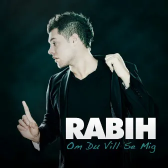 Om Du Vill Se Mig by Rabih