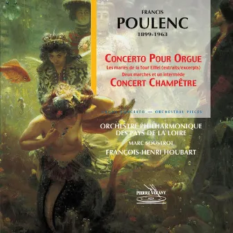 Poulenc: Concerto pour orgue by Orchestre Philharmonie des Pays de la Loire