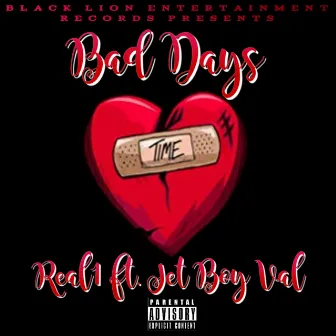 BAD DAYS by Real1