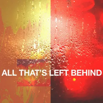 All That's Left Behind by Justin Warfield