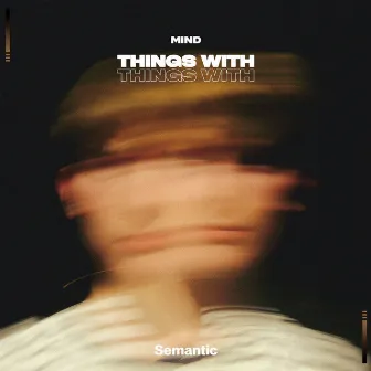 Things With by Mind