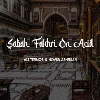 Sabah Fakhri On Acid by Ali Termos