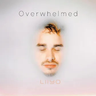 Overwhelmed by Liiyo