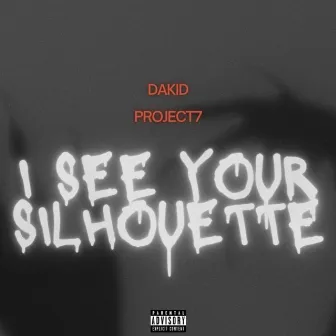 I See Your Silhouette by DaKiD