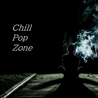 Chill Pop Zone by Chill Pop Life