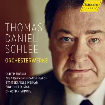 Thomas Daniel Schlee: Orchestral Works by Thomas Daniel Schlee