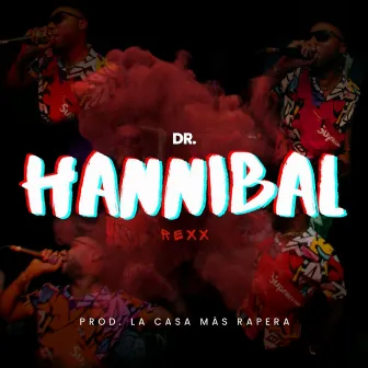 Dr. Hannibal by Rexx