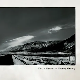 Harney County by Chris Eckman