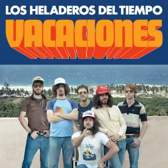 Vacaciones by Los Heladeros Del Tiempo