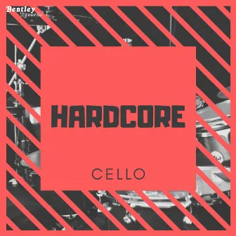 Hardcore by CellO