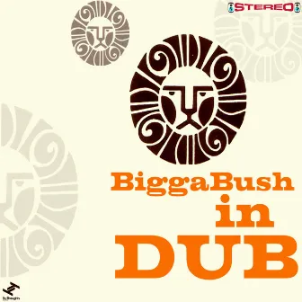 Biggabush in Dub by Biggabush