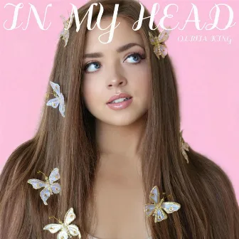 In My Head by Olivia King