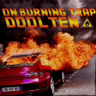 On Burning Trap by Doolten