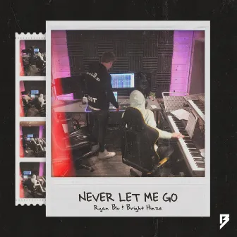 Never Let Me Go by Bright Hinze