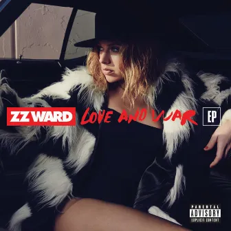 Love and War by ZZ Ward