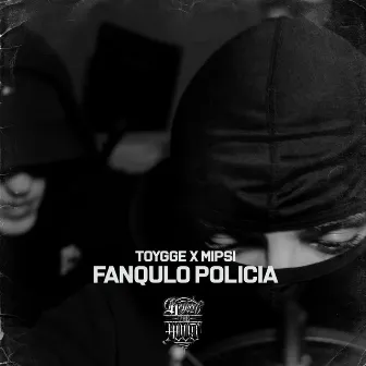 FANQULO POLICIA by MIPSI