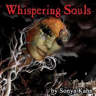 Whispering Souls by Sonya Kahn