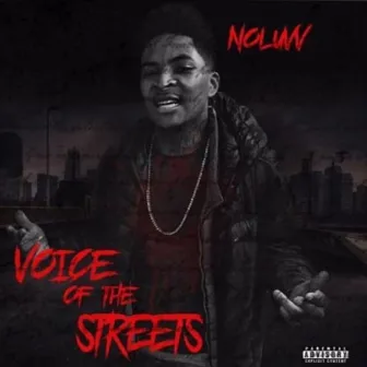 Voice of the Streets by NoLuvv