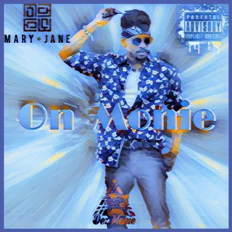 On Monie by Dez Monie