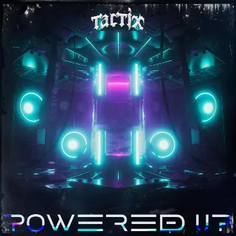 Powered Up by Tactix