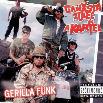 Gerillafunk by Ganxsta Zolee És A Kartel