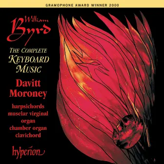 Byrd: The Complete Keyboard Music by Davitt Moroney