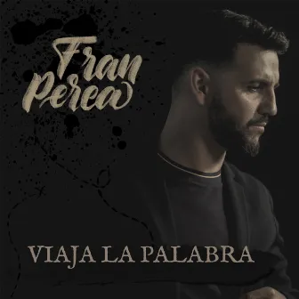 Viaja la Palabra by Fran Perea