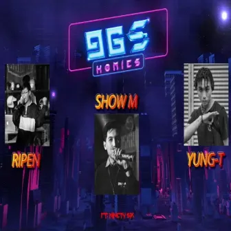 96s Homies by Show M