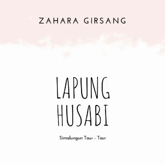 Lapung Husabi by Zahara Girsang