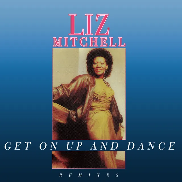 Get On Up And Dance (Remixes)