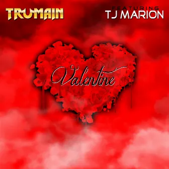 Valentine by Trumain