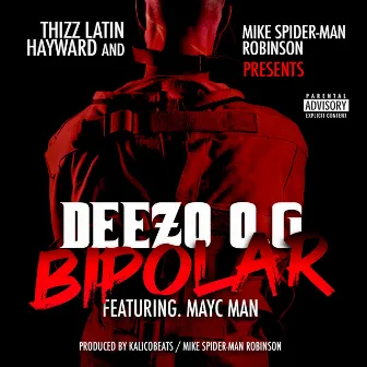 Bi Polar (feat. Mayc Man) by Deezo OG