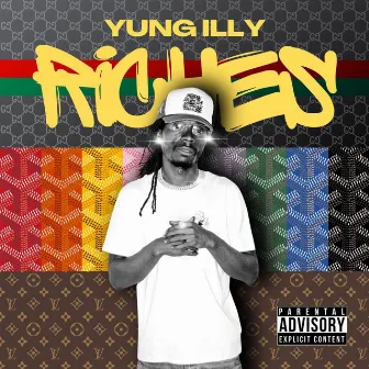 Riches by Yung iLLy