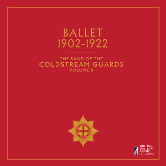 The Band of the Coldstream Guards, Vol. 8: Ballet by John MacKenzie-Rogan