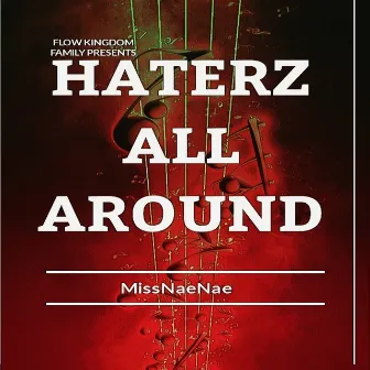 Haterz All Around by Miss NaeNae