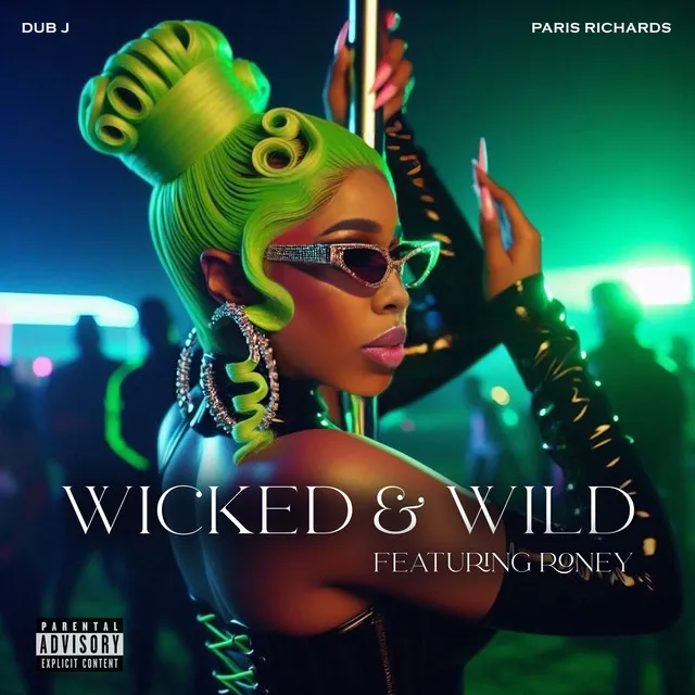 Wicked & Wild (feat. Roney)