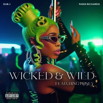 Wicked & Wild (feat. Roney) by Paris Richards