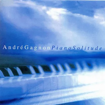 Piano solitude by André Gagnon