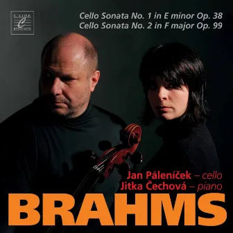 Brahms: Cello Sonata No. 1 in E Minor, Op. 38 & Cello Sonata No. 2 in F Major, Op. 99 by Jitka Čechová