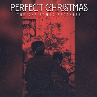 Perfect Christmas by The Christmas Brothers