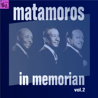 Matamoros In Memorian, Vol.2 by Miguel Matamoros