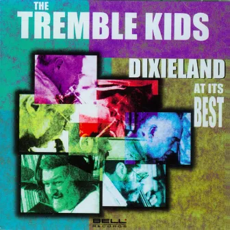 Dixieland At Its Best by The Tremble Kids