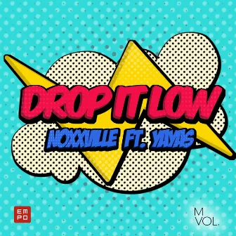 Drop It Low by Noxxville