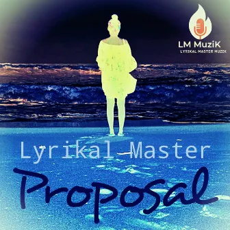 Proposal by Lyrikal Master