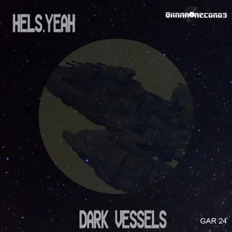 Dark Vessels by Hels.Yeah