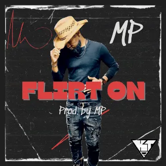 Flirt On by MP