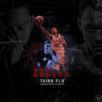 Mala Abueva by Third Flo'